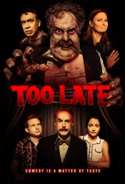 Too Late Trailer and Information