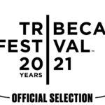 Tribeca Film Festival: The Final Roundup