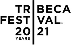 TRIBECA FESTIVAL ANNOUNCES 2021 JURY COMPETITION AND ART AWARD WINNERS