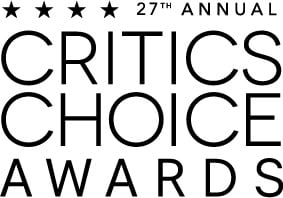 FILM NOMINATIONS FOR THE 27TH ANNUAL CRITICS CHOICE AWARDS